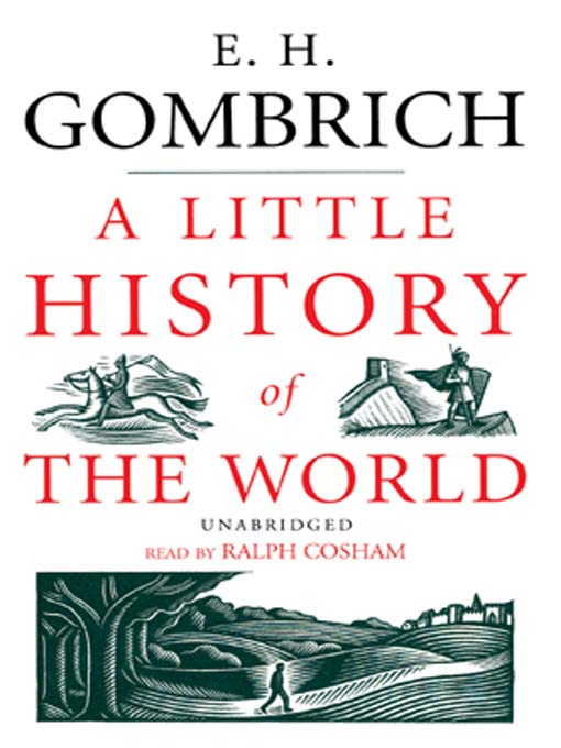 Title details for A Little History of the World by E. H. Gombrich - Available